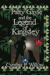 bokomslag Patty Gayle and the Legend of Kingsley