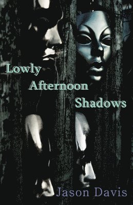 Lowly Afternoon Shadows 1