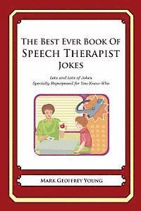 bokomslag The Best Ever Book of Speech Therapist Jokes: Lots and Lots of Jokes Specially Repurposed for You-Know-Who