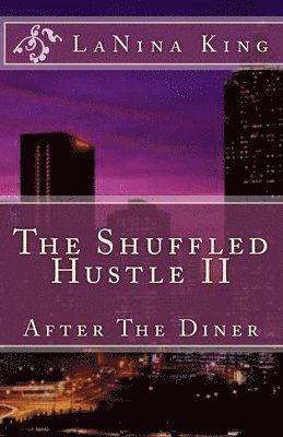 The Shuffled Hustle II - After The Diner 1