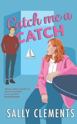 Sally Clements - Catch Me A Catch, Häftad