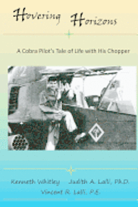 bokomslag Hovering Horizon: A Cobra Pilot's Tale of Life With His Chopper