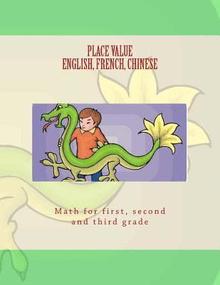 bokomslag PLACE VALUE in ENGLISH, FRENCH, CHINESE: Math for first, second, and third grade