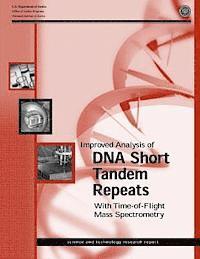 Christopher H. Becker, U. S. Department of Justice - Improved Analysis of DNA Short Tandem Repeats With Time-of-Flight Mass Spectrometry, Häftad