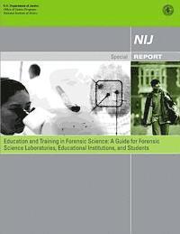 Education and Training in Forensic Science: A Guide for Forensic Science Laboratories, Educational Institutions, and Students 1