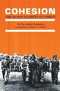 Cohesion: The Human Element in Combat 1