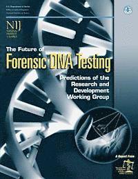 bokomslag The Future of Forensic DNA Testing: Predictions of the Research and Development Working Group