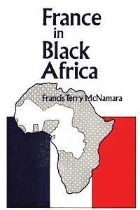 bokomslag France in Black Africa