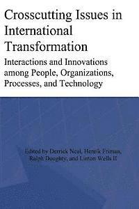 bokomslag Crosscutting Issues in International Transformation: Interactions and Innovations among People, Organizations, Processes, and Technology