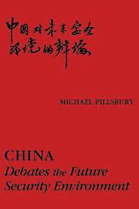 bokomslag China: Debates the Future Security Environment