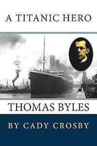 bokomslag A Titanic Hero: Thomas Byles