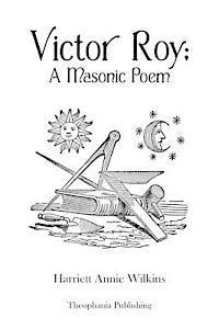 Victor Roy A Masonic Poem 1