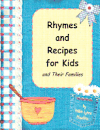 bokomslag Rhymes and Recipes for Kids and Their Families