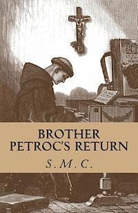 S. M. C., Dominican Nuns of Summit - Brother Petroc's Return, Häftad