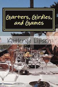 bokomslag Garters, Girdles, and Games: Book III - Kitty's Story
