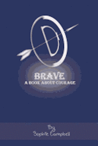bokomslag Brave. A Book about Courage: A Book about Courage