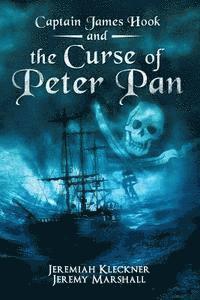 bokomslag Captain James Hook and the Curse of Peter Pan