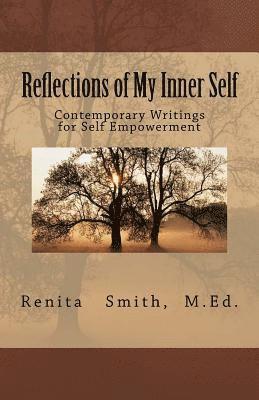 Renita L. Smith - Reflections of My Inner Self: Contemporary Writings for Self Empowerment, Häftad