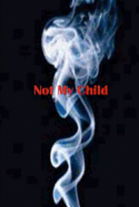 Not My Child 1