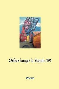 bokomslag Orfeo lungo la Statale 191: poesie