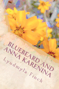 Lyudmyla Finch - Bluebeard and Anna Karenina, Häftad