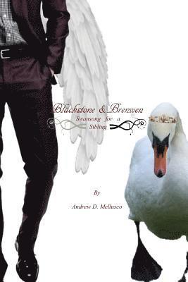 Blackstone & Brenwen: Swansong for a Sibling 1