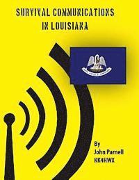 John Parnell - Survival Communications in Louisiana, Häftad