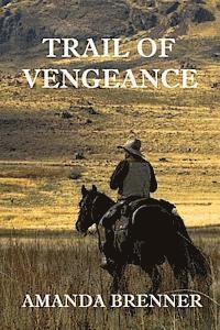 Trail of Vengeance: The aftermath of a hanging--of the fifteen-year-old brother of a hired killer. 1