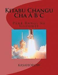 bokomslag Kitabu Changu Cha A B C: Paka Rangi Na Ujifunze