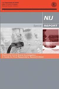 Office of Justice Programs, National Institute of Justice - Electronic Crime Scene Investigation: A Guide for First Responders, Second Edition, Häftad