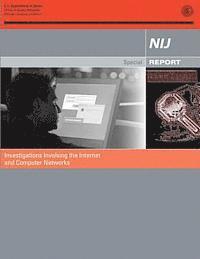 Investigations Involving the Internet and Computer Networks 1