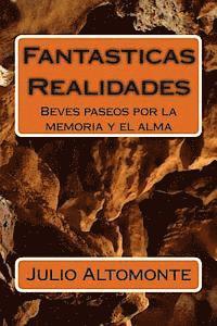 bokomslag Fantasticas Realidades-Breves paseos por la memoria y el alma