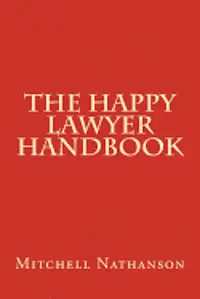 The Happy Lawyer Handbook