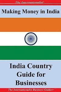 bokomslag Making Money in India: India Country Guide for Businesses