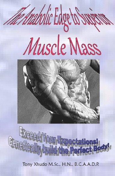 bokomslag The Anabolic Edge to Superior Muscle Mass