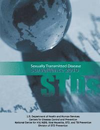 Centers for Disease Cont And Prevention, And Tb Prevention National Center Std - Sexually Transmitted Disease Surveillance 2010, Häftad