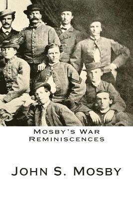 Mosby's War Reminiscences 1