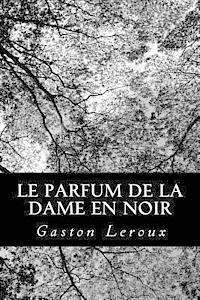 bokomslag Le parfum de la Dame en noir