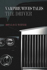 bokomslag Vampire Wives Tales - The Driver