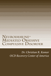 bokomslag Neuroimmune-Mediated Obsessive Compulsive Disorder: A Monograph