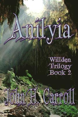 bokomslag Anilyia: Willden Trilogy