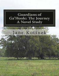 bokomslag Guardians of Ga'Hoole: The Journey A Novel Study