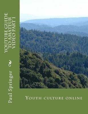 Youtube Guide to Amateur Video Part 1 CS edition