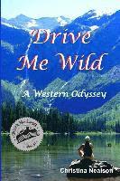 bokomslag Drive Me Wild: A Western Odyssey