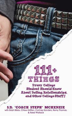 Briah Bibbs, Chloe Griffen - 111+ Things Every College Student Should Know about Love, Dating, Relationships and other College Stuff, Häftad
