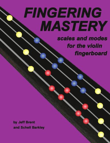 bokomslag Fingering Mastery - scales and modes for the violin fingerboard