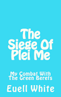 bokomslag The Siege Of Plei Me