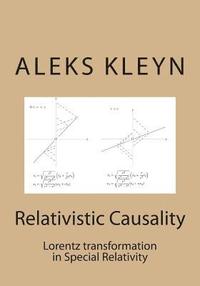 bokomslag Relativistic Causality: Lorentz transformation in Special Relativity