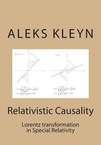 bokomslag Relativistic Causality: Lorentz transformation in Special Relativity