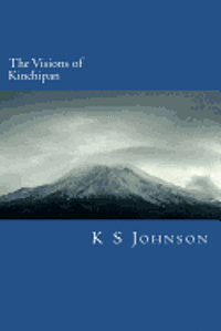 bokomslag The Visions of Kinchipan: A path from the secular to the saved